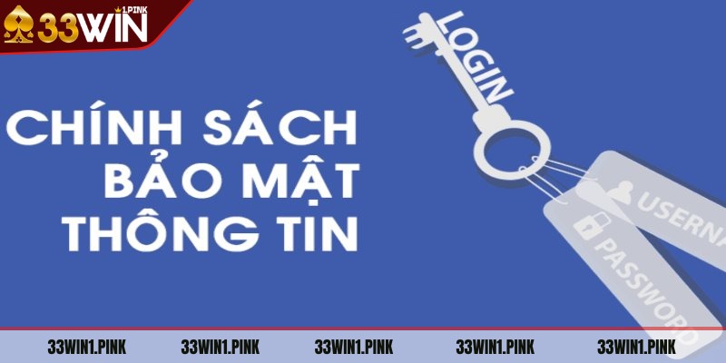chinh-sach-bao-mat-33win-nha-cai-su-dung-thong-tin